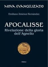 Apocalisse. Rivelazione della gloria dell'Agnello