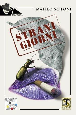 Strani giorni - Matteo Scifoni - Libro Ass. Terre Sommerse 2006, Giù la testa | Libraccio.it