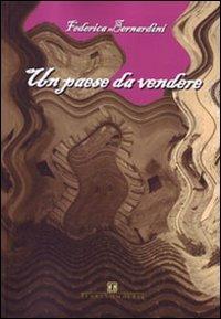 Un paese da vendere - Federica Bernardini - Libro Ass. Terre Sommerse 2010 | Libraccio.it