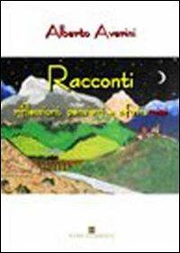 Racconti. Riflessioni, pensieri e aforismi - Alberto Averini - Libro Ass. Terre Sommerse 2010, È tempo di cultura | Libraccio.it