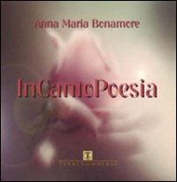 InCantoPoesia - Anna Maria Bonamore - Libro Ass. Terre Sommerse | Libraccio.it
