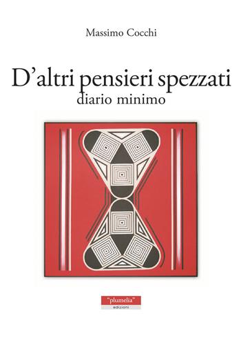 D'altri pensieri spezzati - Massimo Cocchi - Libro Plumelia Edizioni 2015, Acheni | Libraccio.it