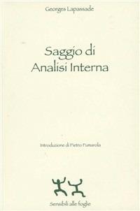 Saggio di analisi interna - Georges Lapassade - Libro Sensibili alle Foglie 2009, Analisi istituzionale e socioanalisi | Libraccio.it