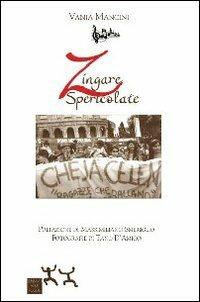 Zingare spericolate - Vania Mancini - Libro Sensibili alle Foglie 2010, Ospiti | Libraccio.it