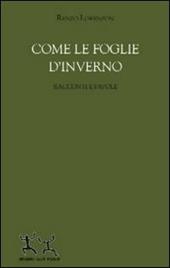 Come le foglie d'inverno. Racconti e favole