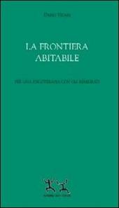 La frontiera abitabile. Per una psicoterapia con gli immigrati