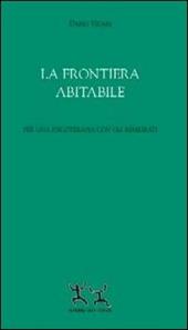 La frontiera abitabile. Per una psicoterapia con gli immigrati