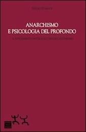 Anarchismo e psicologia del profondo. Il fondamento ontologico dell'egualitarismo