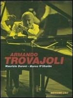 Armando Trovajoli. Con CD Audio. Ediz. italiana e inglese - Maurizio Baroni, Marco D'Ubaldo - Libro Mediane 2007, Amarkord | Libraccio.it