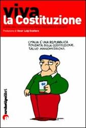 Viva la Costituzione. Guida alla Costituzione della Repubblica italiana