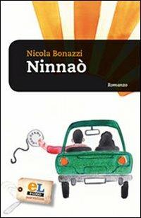 Ninnaò - Nicola Bonazzi - Libro Archetipo Libri 2010, El narrativa | Libraccio.it