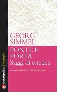 Ponte e porta. Saggi di estetica - Georg Simmel - Libro Archetipo Libri 2011, Centopagine | Libraccio.it