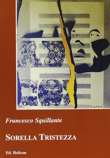 Sorella tristezza - Francesco Squillante - Libro Helicon 2005 | Libraccio.it