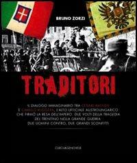 Traditori - Bruno Zorzi - Libro Curcu & Genovese Ass. 2016 | Libraccio.it