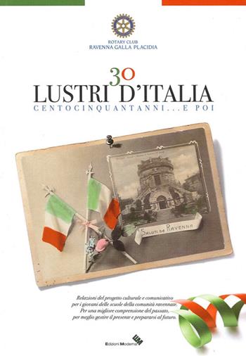 30 lustri d'Italia. Centocinquantanni... e poi  - Libro Edizioni Moderna 2011 | Libraccio.it