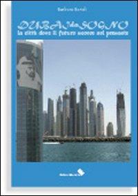 Dubai da sogno - Barbara Bartoli - Libro Edizioni Moderna 2011, Città in viaggio | Libraccio.it