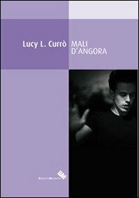 Mali d'angora - Lucy Currò - Libro Edizioni Moderna 2012 | Libraccio.it