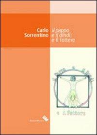 Il pappo e il dindi e il fottere - Carlo Sorrentino - Libro Edizioni Moderna 2012 | Libraccio.it