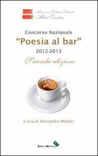 Poesia al bar  - Libro Edizioni Moderna 2013 | Libraccio.it