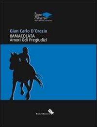 Immacolata - G. Carlo D'Orazio - Libro Edizioni Moderna 2013 | Libraccio.it