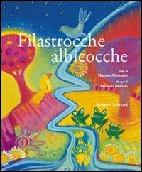 Filastrocche albicocche - Antonella Battilani, Massimo Montanari - Libro Almayer 2006, Asino chi legge | Libraccio.it