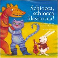Schiocca, schiocca filastrocca! - Massimo Montanari, Antonella Battilani - Libro Almayer 2007, Asino chi legge | Libraccio.it