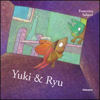 Yuki & Ryu - Francesca Salucci - Libro Almayer 2015, Asino chi legge | Libraccio.it