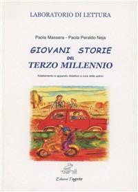 Giovani storie del terzo millennio - Paola Massera, Paola Peraldo Neja - Libro Edizioni Tagete 2009, Laboratorio di lettura | Libraccio.it