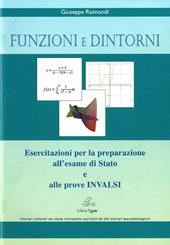 Funzioni e dintorni. Esercitazioni per la preparazione all'esame di Stato e alle prove INVALSI.