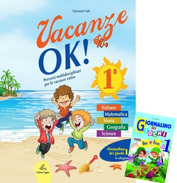 Vacanze Ok. Per la 1ª classe elementare - Giovanni Sale - Libro Edizioni Tagete 2016 | Libraccio.it