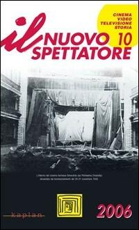 Il nuovo spettatore. Vol. 10  - Libro Kaplan 2006 | Libraccio.it