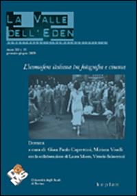 La valle dell'Eden (2009). Vol. 22: iconosfera italiana tra fotografia e cinema, L'.  - Libro Kaplan 2009, Valle Eden semestrale cinema audiovisivi | Libraccio.it