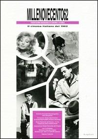 Millenovecento62. Il cinema italiano del 1962  - Libro Kaplan 2009, I quaderni de il nuovo spettatore | Libraccio.it