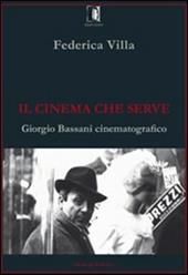 Il cinema che serve. Giorgio Bassani cinematografico