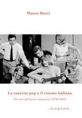 La canzone pop e il cinema italiano. Gli anni del boom economico (1958-1963)