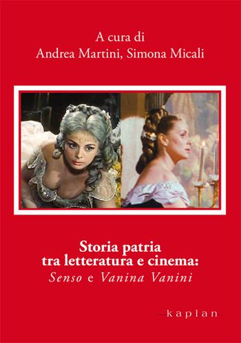 Storia patria tra letteratura e cinema. «Senso» e «Vanina Vanini»  - Libro Kaplan 2014, Orizzonti | Libraccio.it