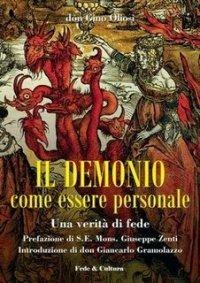 Il demonio come essere personale. Una verità di fede - Gino Oliosi - Libro Fede & Cultura 2008, Spirituale | Libraccio.it
