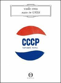 Nato in Urss - Vasile Ernu - Libro Hacca 2010 | Libraccio.it