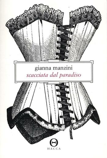 Scacciata dal paradiso - Gianna Manzini - Libro Hacca 2012 | Libraccio.it