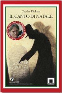 Canto di Natale letto da Giulio Scarpati. Con CD Audio - Charles Dickens - Libro Biancoenero 2008, Raccontami. I grandi classici più facili da leggere | Libraccio.it