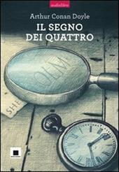 Il segno dei quattro letto da Pierfrancesco Poggi. Con CD Audio