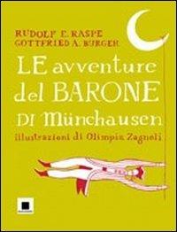 Le avventure del barone di Münchausen. Ediz. a caratteri grandi - Rudolf Erich Raspe, Gottfried A. Bürger - Libro Biancoenero 2010, Strani tipi | Libraccio.it