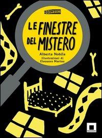Le finestre del mistero - Alberta Nobile - Libro Biancoenero 2013, Zoom | Libraccio.it