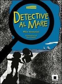 Detective al mare - Mila Venturini - Libro Biancoenero 2013, Zoom | Libraccio.it