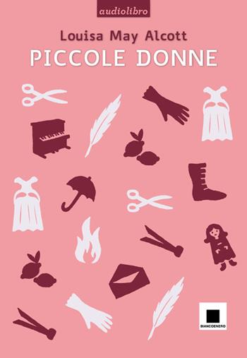 Piccole donne letto da Gabriella Bartolini. Con CD Audio - Louisa May Alcott - Libro Biancoenero 2014, Raccontami. I grandi classici più facili da leggere | Libraccio.it