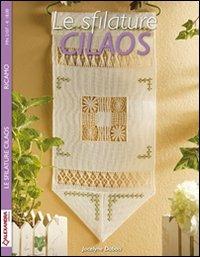 Le sfilature cilaos - Jocelyne Dubois - Libro Alexandra 2012 | Libraccio.it