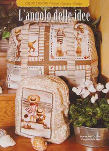 L' angolo delle idee. Cucito creativo. Vintage country. Shabby  - Libro Alexandra 2016 | Libraccio.it
