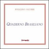Quaderno brasiliano (e poesie scelte)