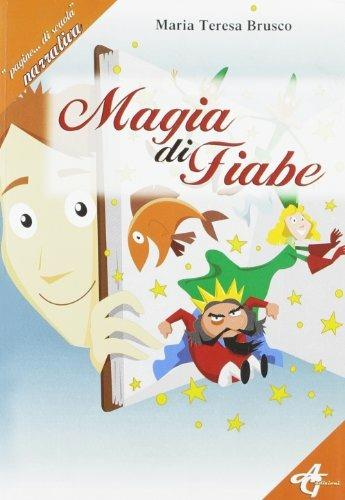 Magie di fiabe. - M. T. Brusco - Libro AG Edizioni 2008 | Libraccio.it