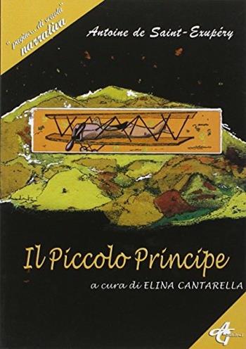 Il piccolo principe - Angela M. Cantarella - Libro AG Edizioni 2008 | Libraccio.it
